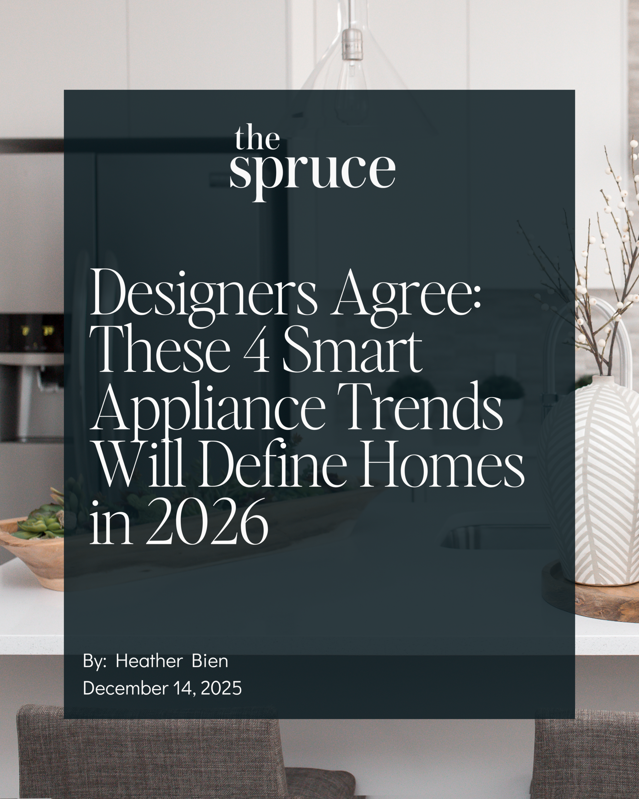 The Spruce feature on smart appliance trends 2026 with wellness technology insights from Catherine Shuman of The Intentional Design Studio