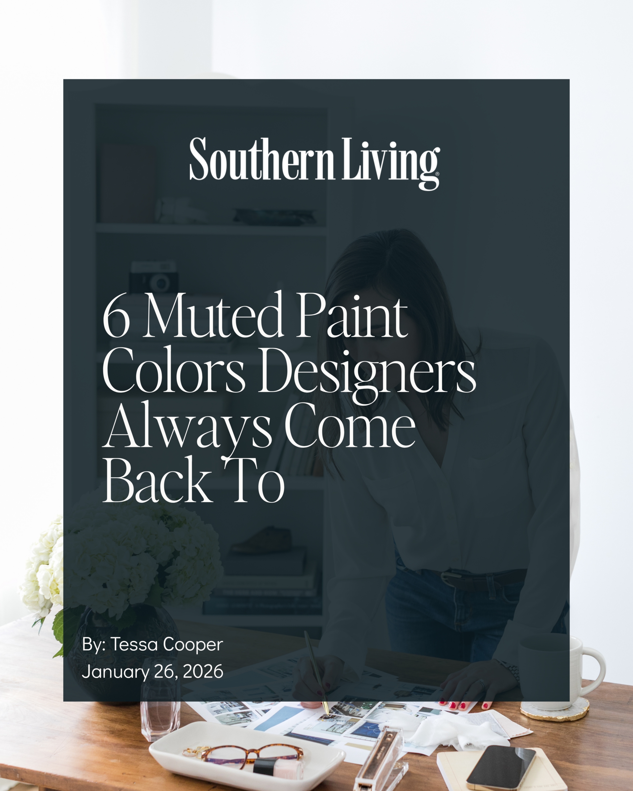 Southern Living feature on muted paint colors with expert color recommendations from Catherine Shuman of The Intentional Design Studio