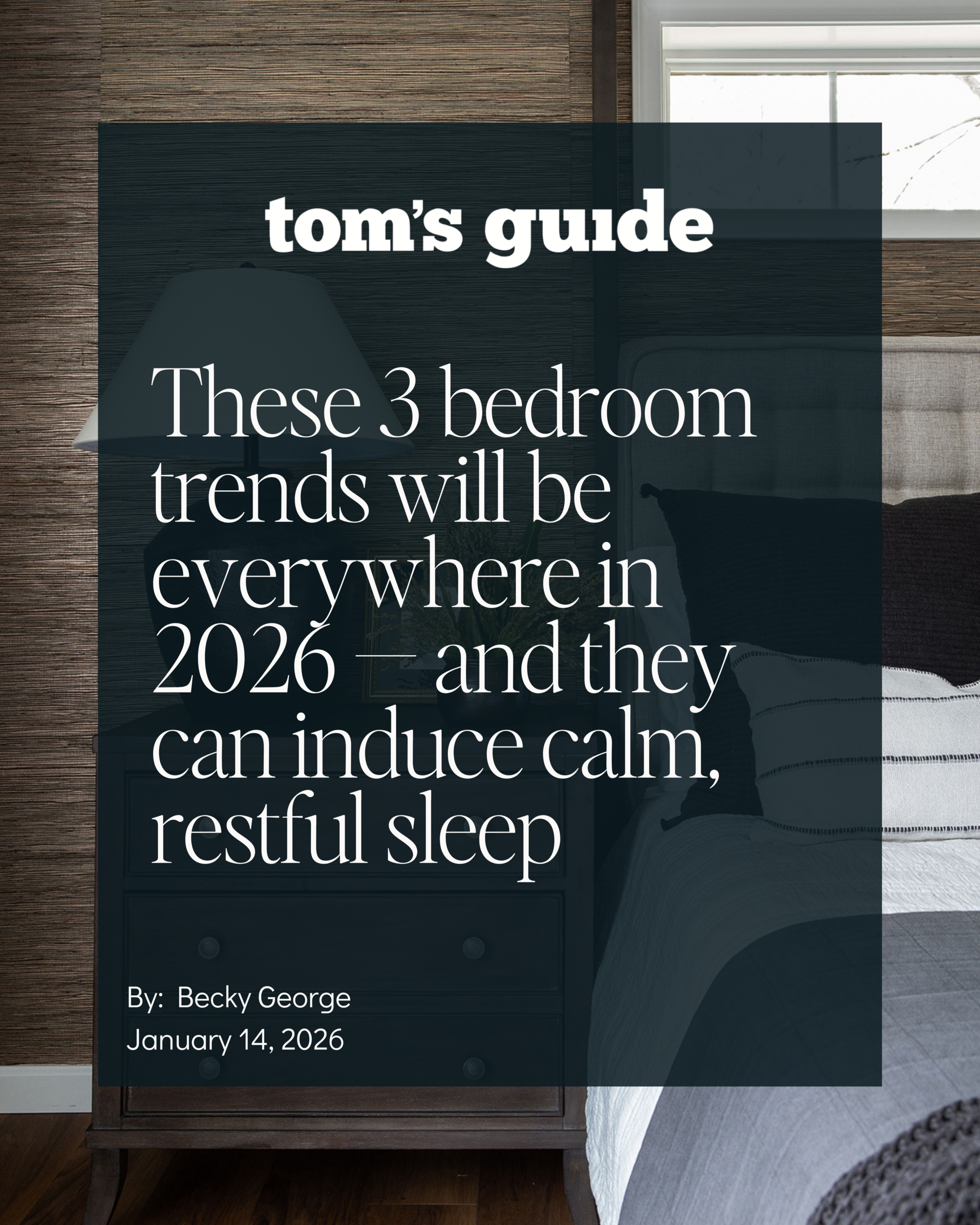 Tom's Guide feature on bedroom lighting trends 2026 with sleep science and cordless lamp insights from Catherine Shuman of The Intentional Design Studio