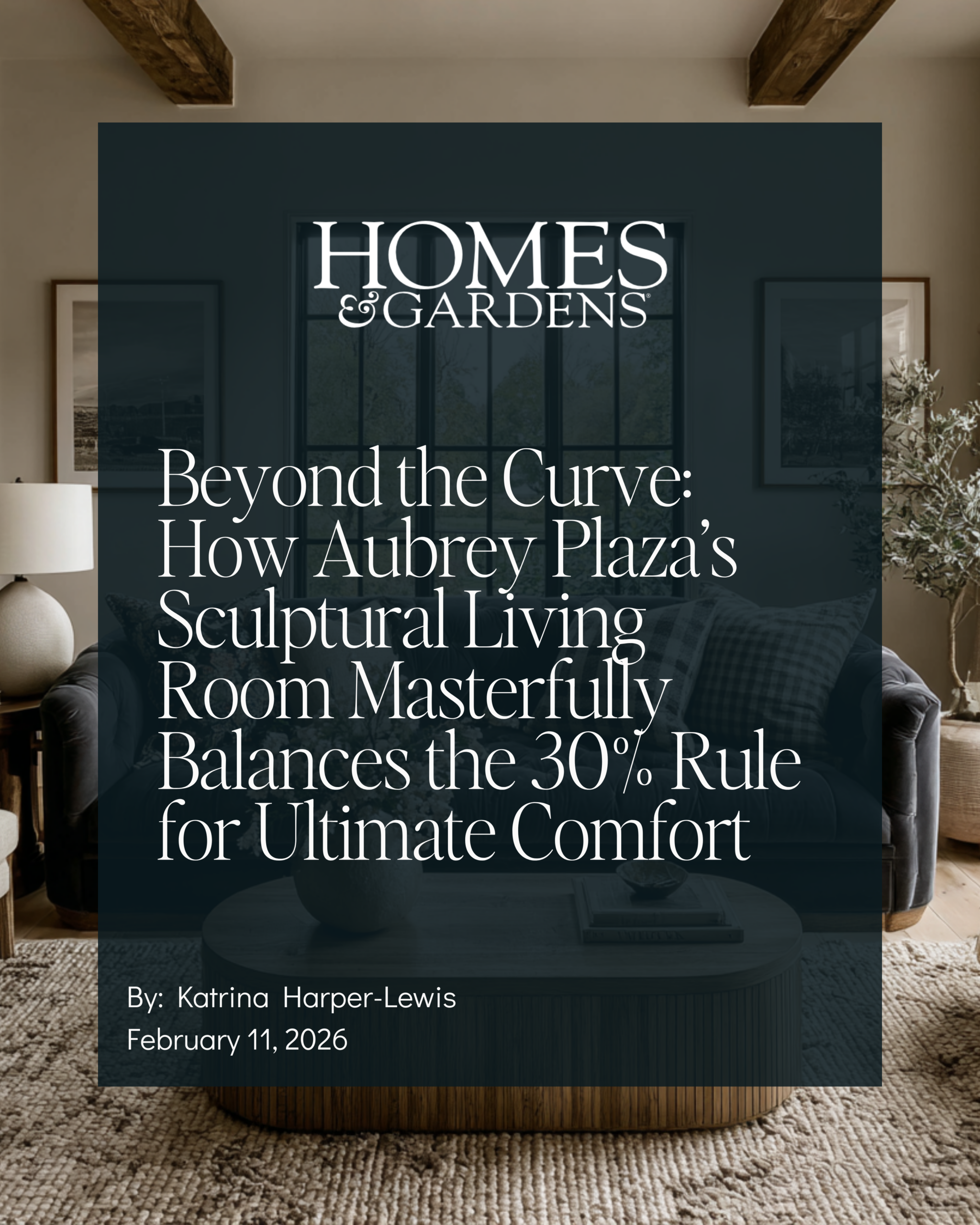 Homes & Gardens feature on curved living room design inspired by Aubrey Plaza's home with nervous system insights from Catherine Shuman of The Intentional Design Studio