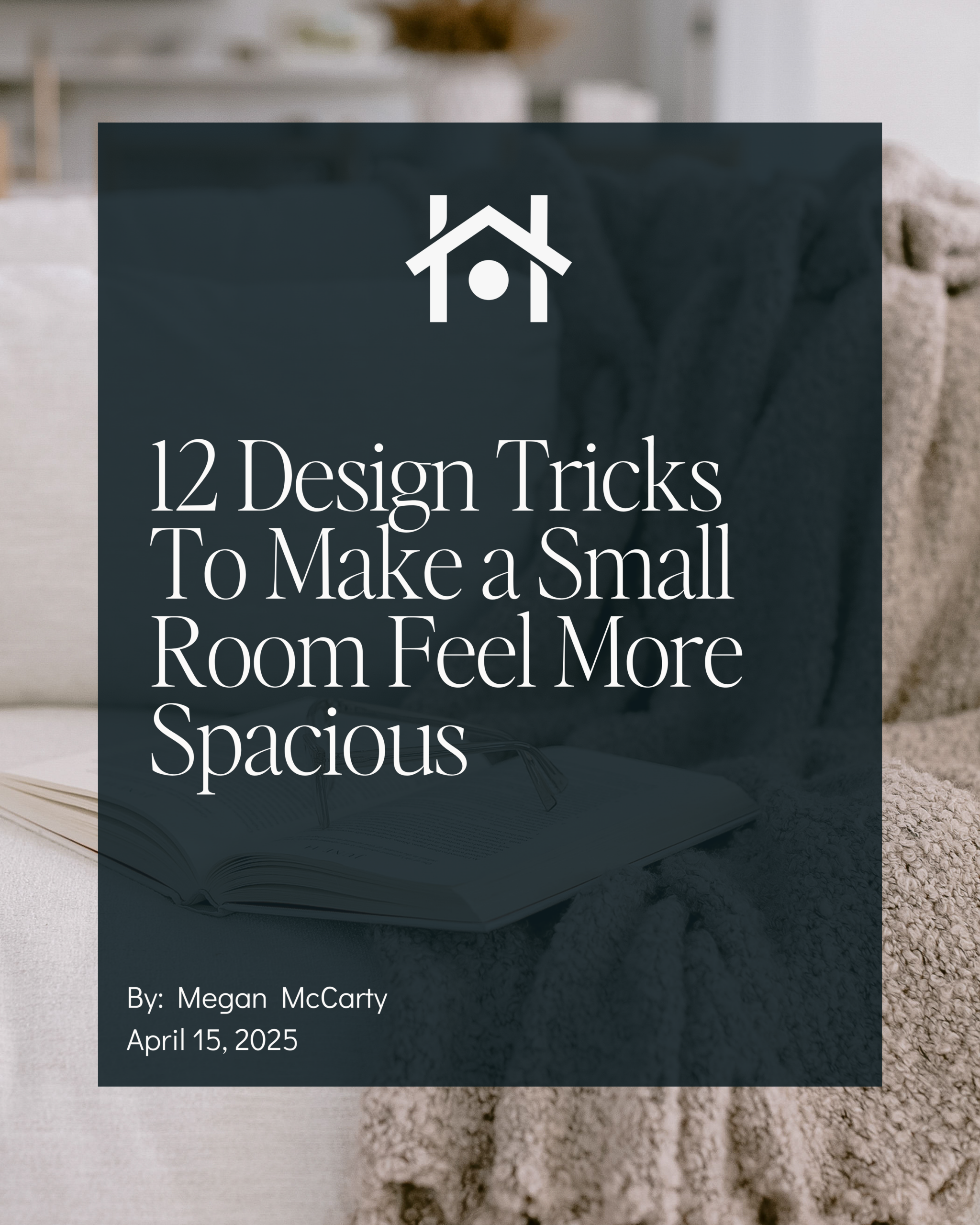 House Outlook feature on small space design tricks with expert tips from Catherine Shuman of The Intentional Design Studio