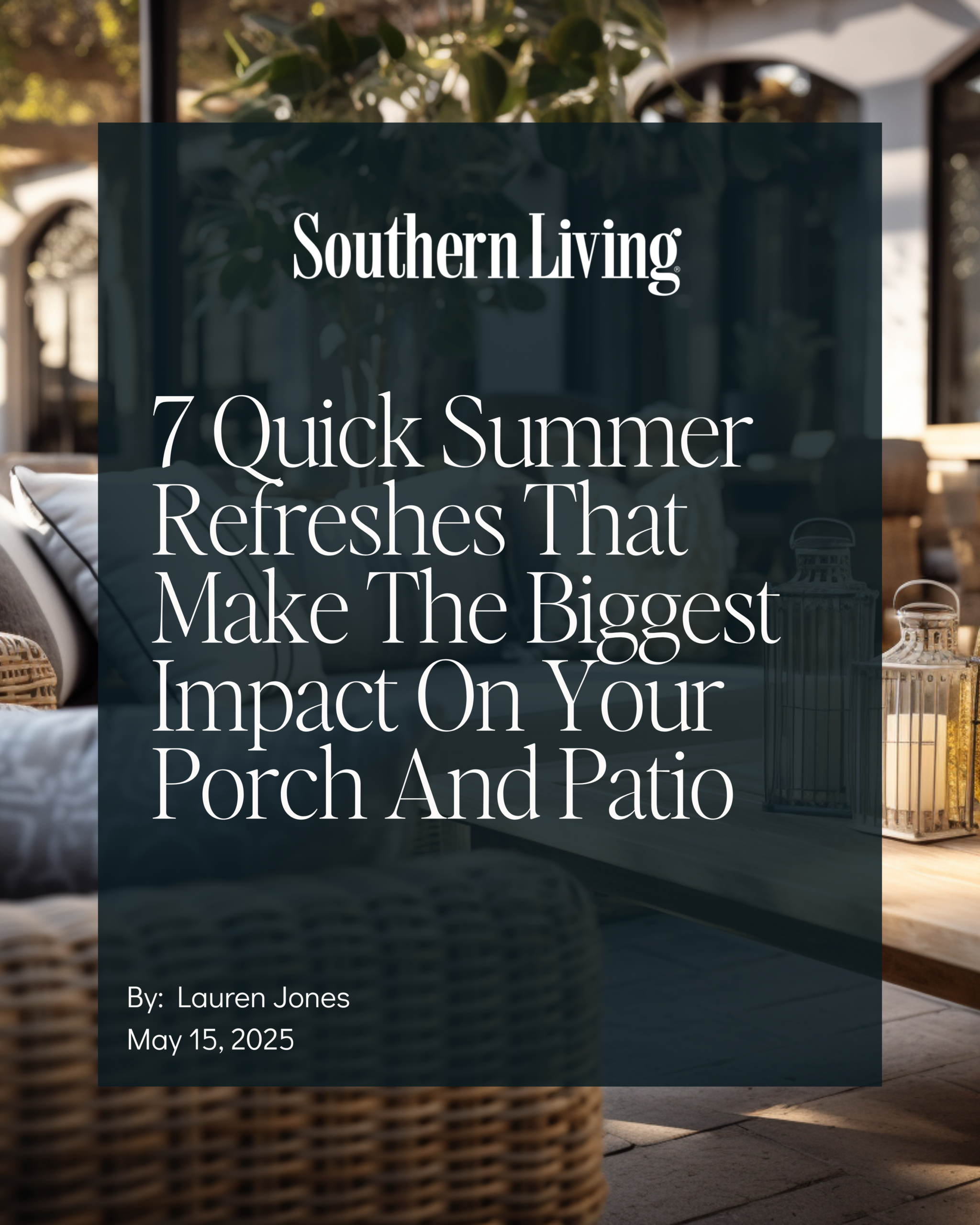 Southern Living feature on outdoor summer decor refresh ideas with expert tips from Catherine Shuman of The Intentional Design Studio
