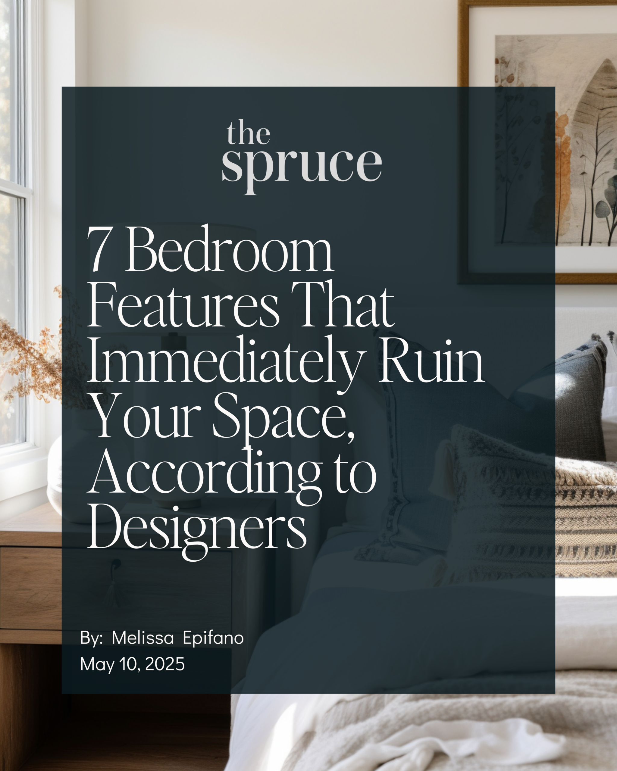The Spruce feature on bad bedroom design features to avoid with expert sleep design tips from Catherine Shuman of The Intentional Design Studio