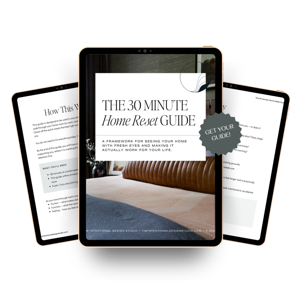 The 30 Minute Home Reset Guide by The Intentional Design Studio